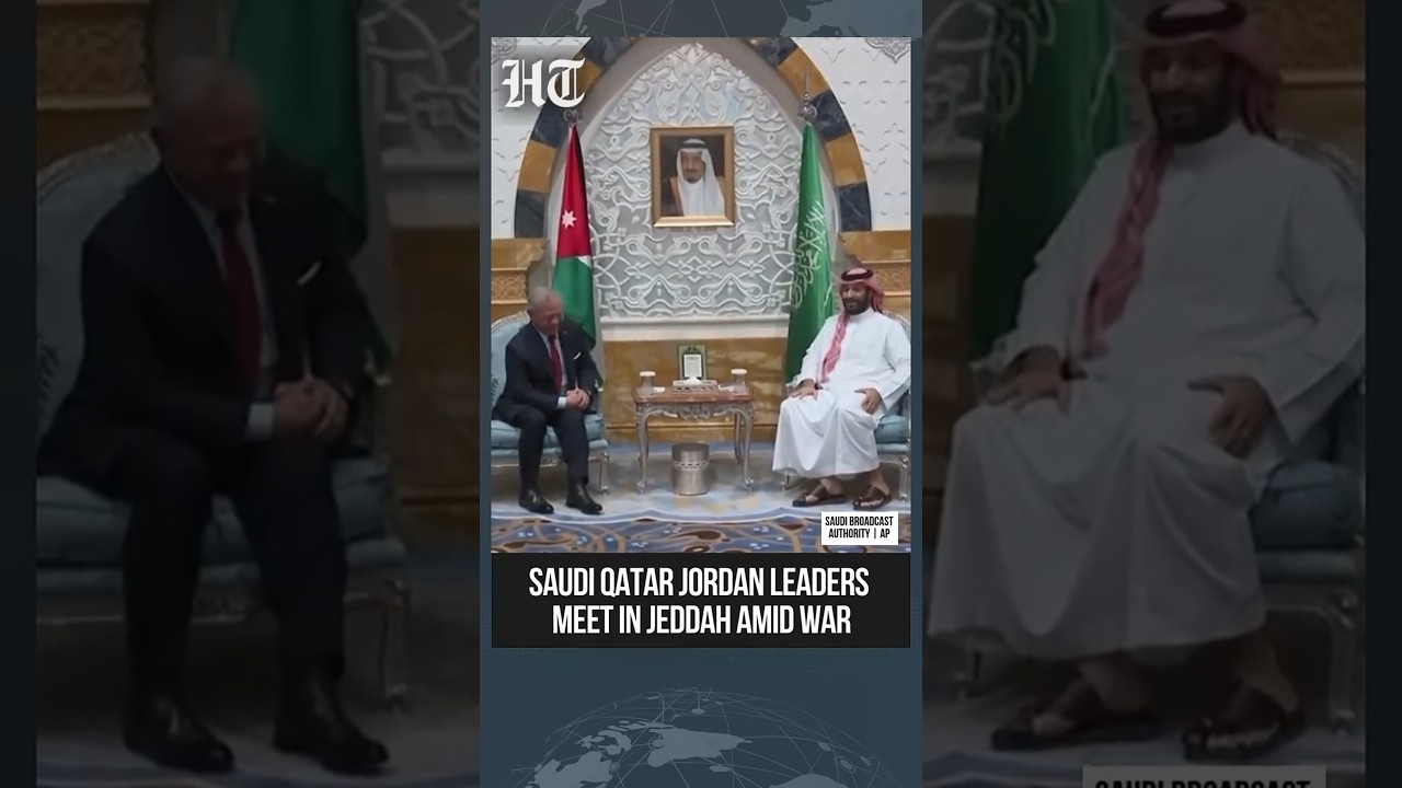 Jeddah Talks: Saudi, Qatar, Jordan Leaders Discuss Escalating US-Israel Iran Conflict | #shorts