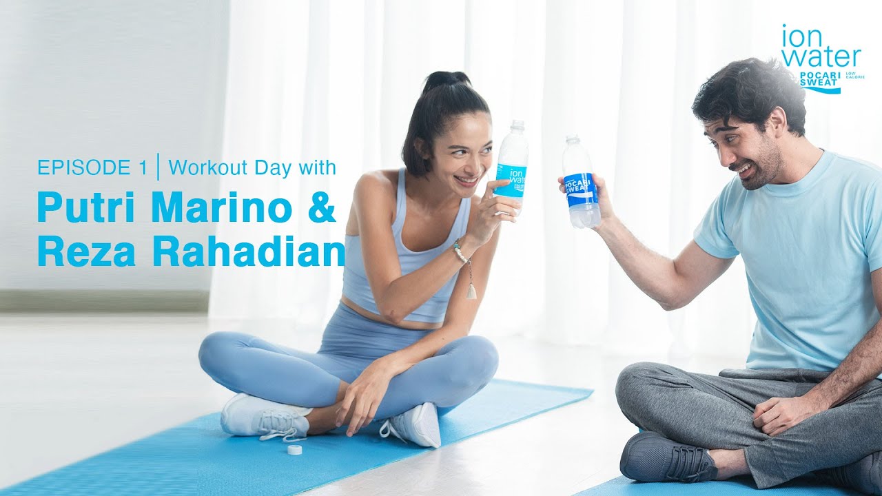 ION Water - Workout Day with Putri Marino & Reza Rahadian (Eps. 1)
