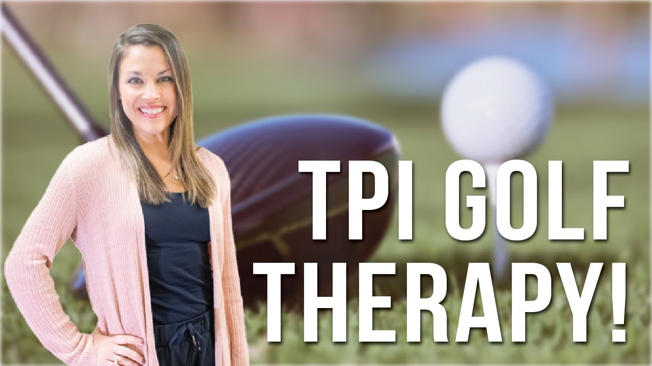 Tone Up Your Golf Game with TPI Golf Therapy!