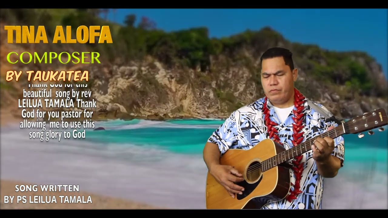 TINA ALOFA SONG BY TAUKATEA/DEDICATE TO ALL MOTHERS AROUND THE WORLD GOD BLESS!!