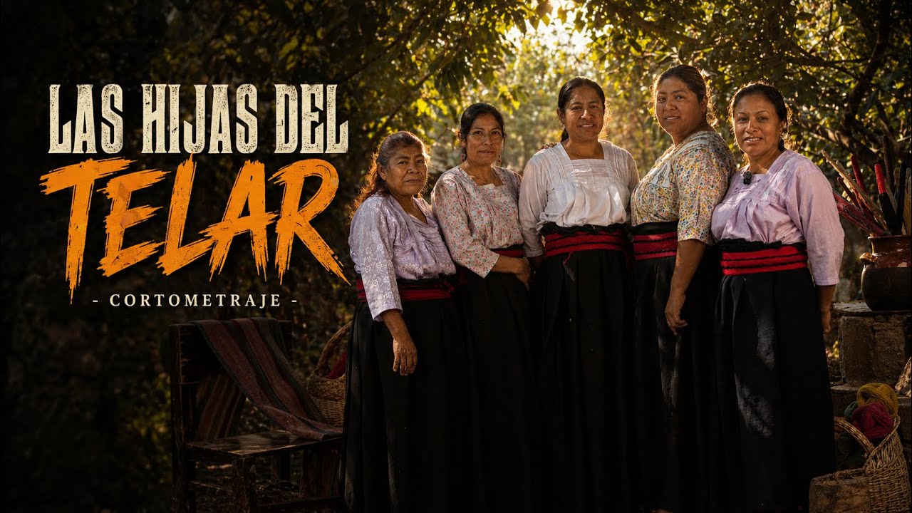 Las Hijas del Telar | Cortometraje