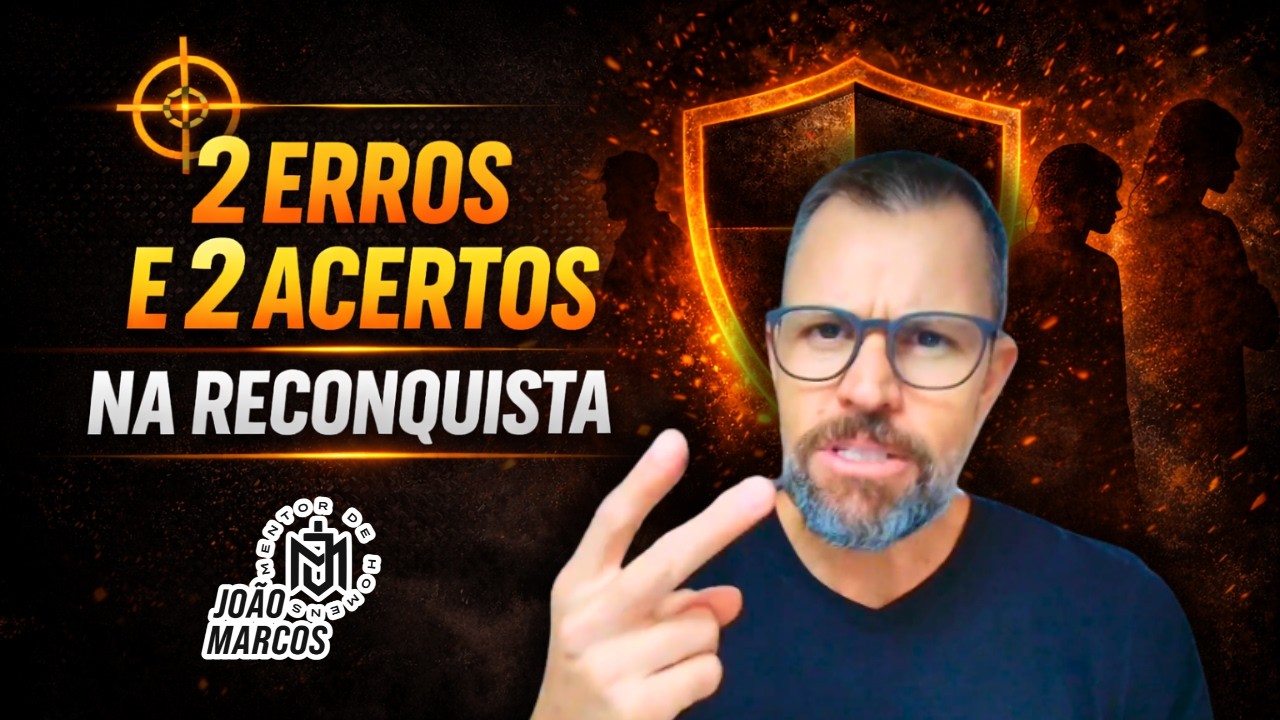 COMO Reconquistar EX MULHER: ❌ 2 Erros Que Afastam Ela e ✅ 2 Acertos Que Aproximam...