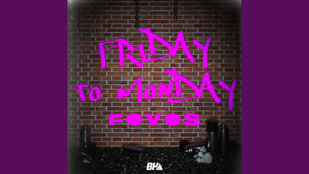 Friday to Monday