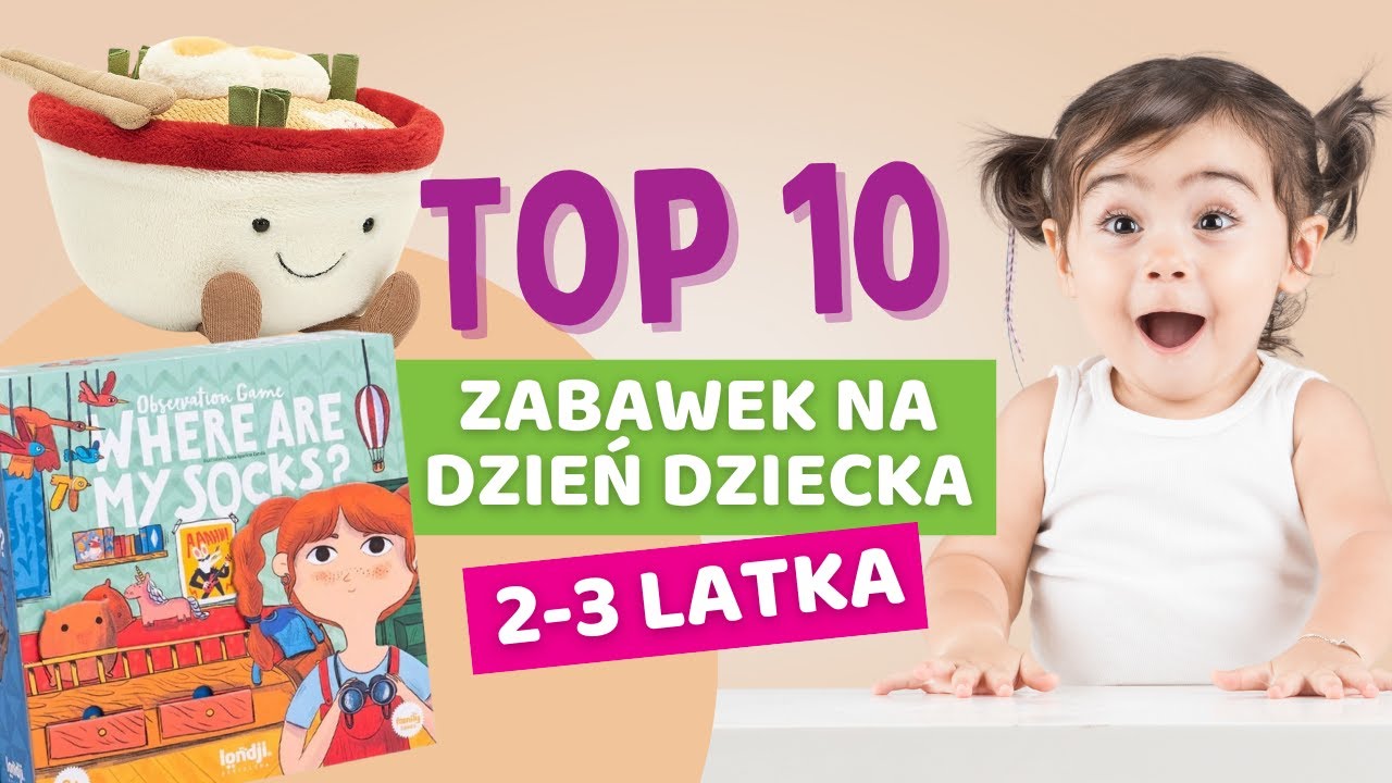 Pomysły na prezent dla 2-3 latka | Dzień dziecka 2024
