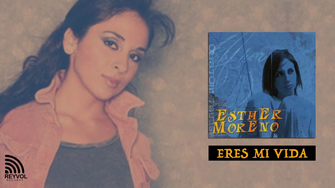 Esther Moreno - Eres Mi Vida (Audio Oficial)