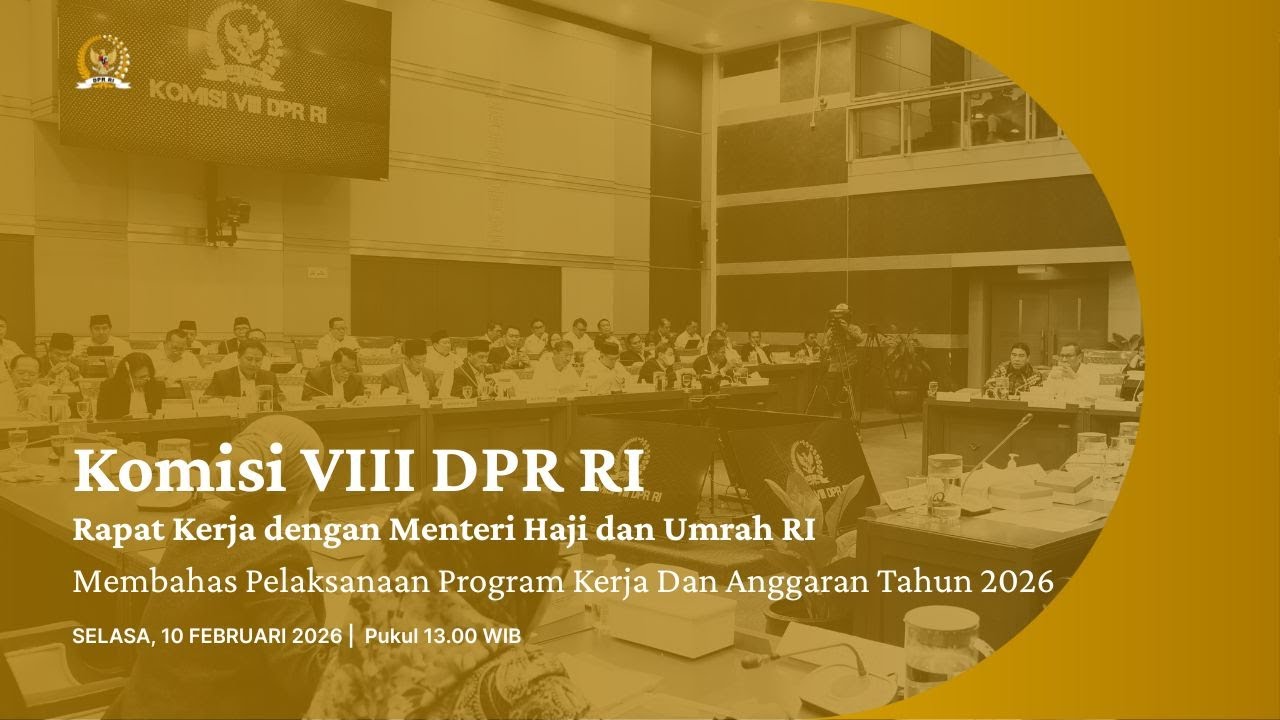 BREAKING NEWS - KOMISI VIII DPR RI RAPAT KERJA DENGAN MENTERI HAJI DAN UMRAH RI