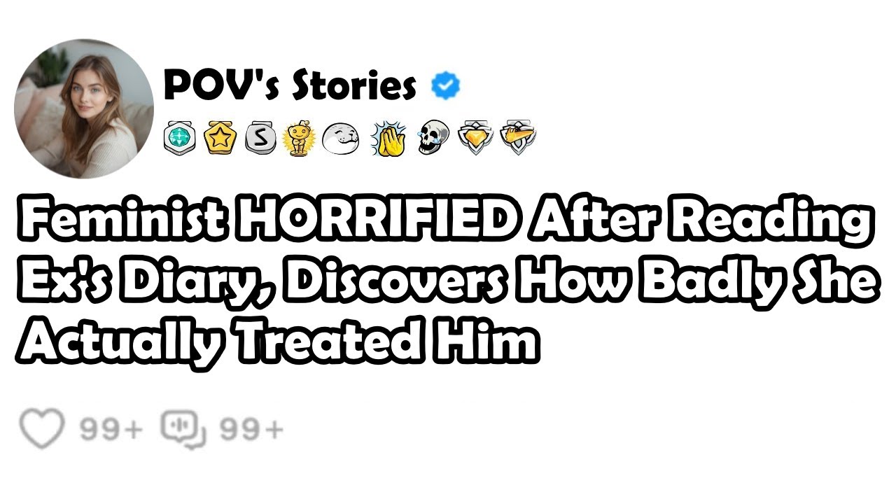Feminist HORRIFIED After Reading Ex's Diary, Discovers How Badly She Actually Treated Him