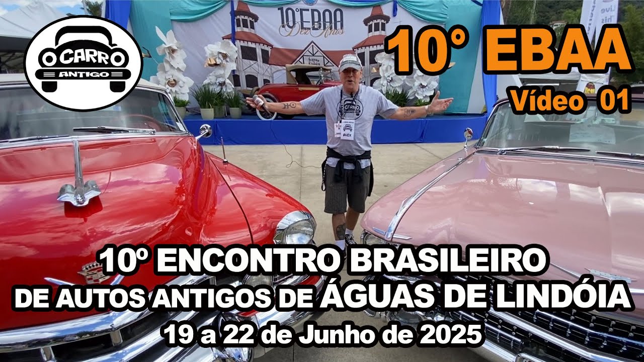 10° Encontro Brasileiro de Autos Antigos de Águas de Lindóia - 19 a 22/junho/2025 - Primeiro Vídeo!
