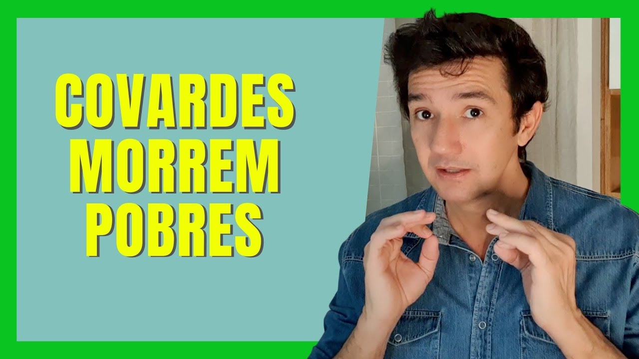 COMO EVITAR A FALTA DE CORAGEM COM 5 ATITUDES E ENRIQUECER - Academia do Dinheiro