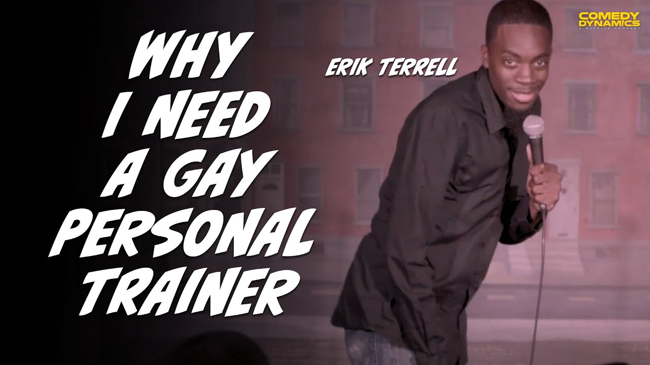 Why I Need A Gay Personal Trainer - Erik Terrell