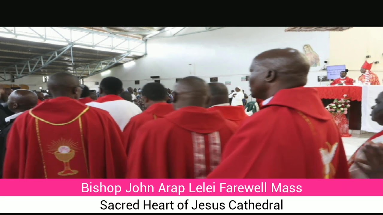 Bishop John Kiplimo Arap Lelei farewell Mass at Sacred Heart of Jesus Cathedral