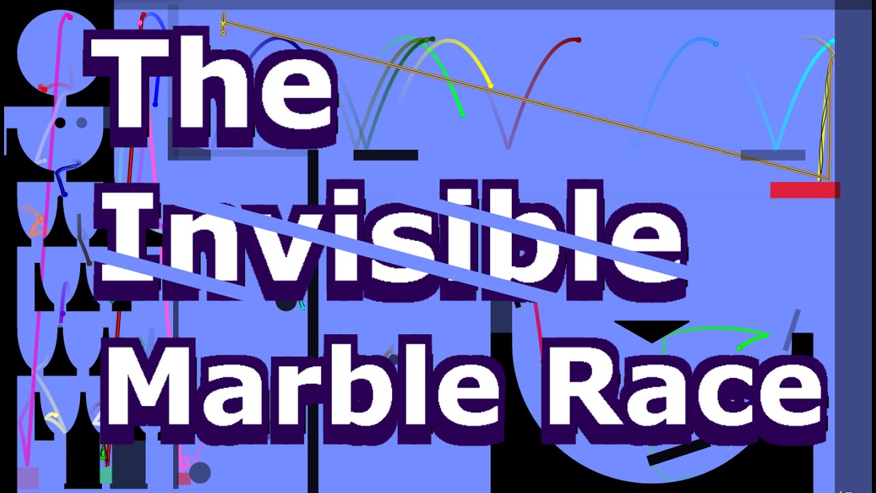 The Invisible Marble Race