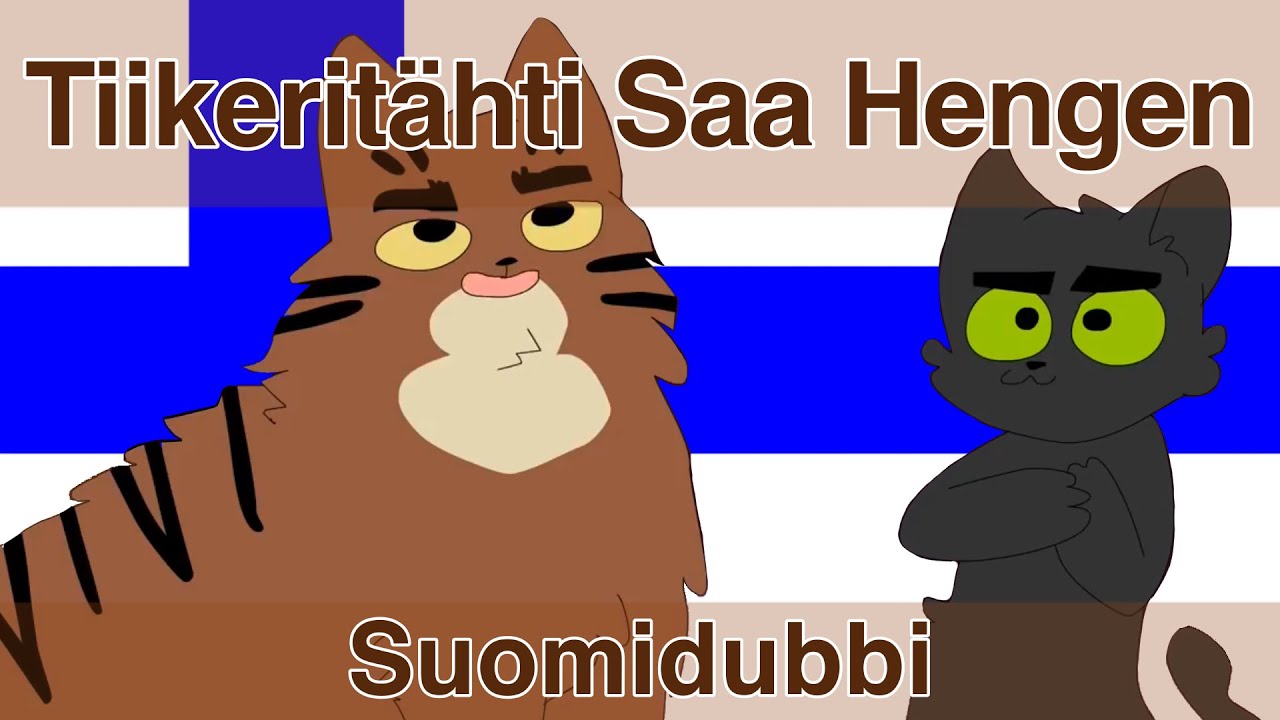 ”Tiikeritähti Saa Hengen” - Finnish dub