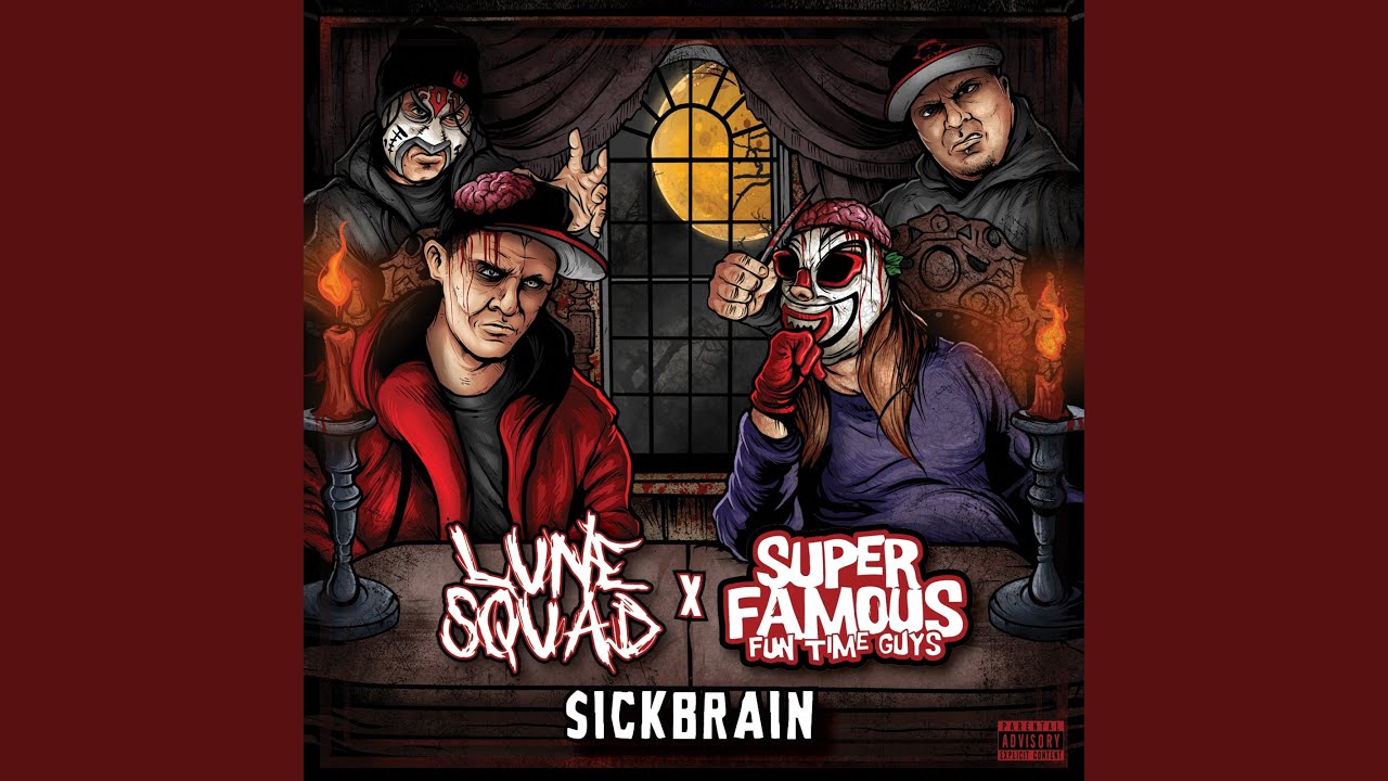 Sickbrain (feat. Super Famous Fun Time Guys)
