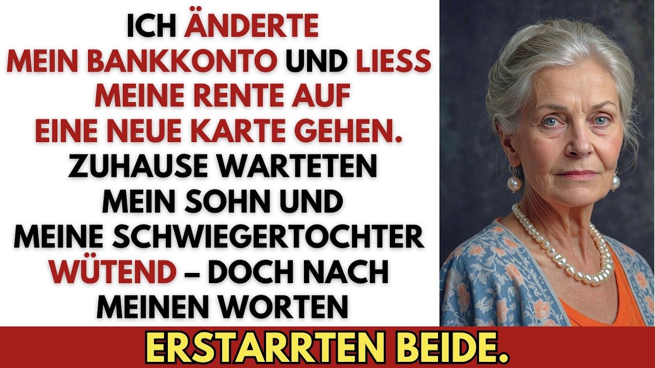 Ich änderte mein Bankkonto – mein Sohn und meine Schwiegertochter warteten wütend auf mich