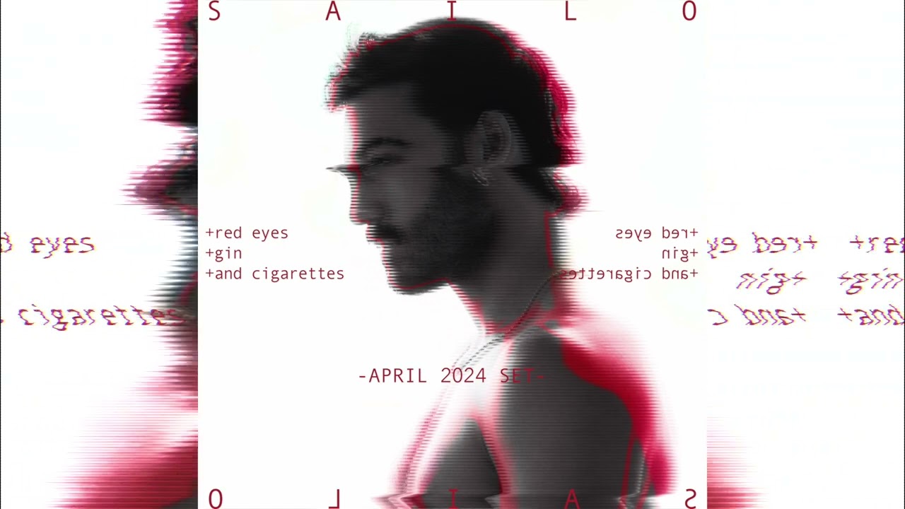 SAILO - Red eyes, Gin & Cigarettes (April 2024 Set)