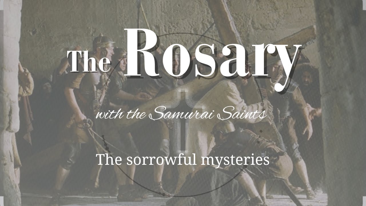 Rosary: Sorrowful Mysteries 
