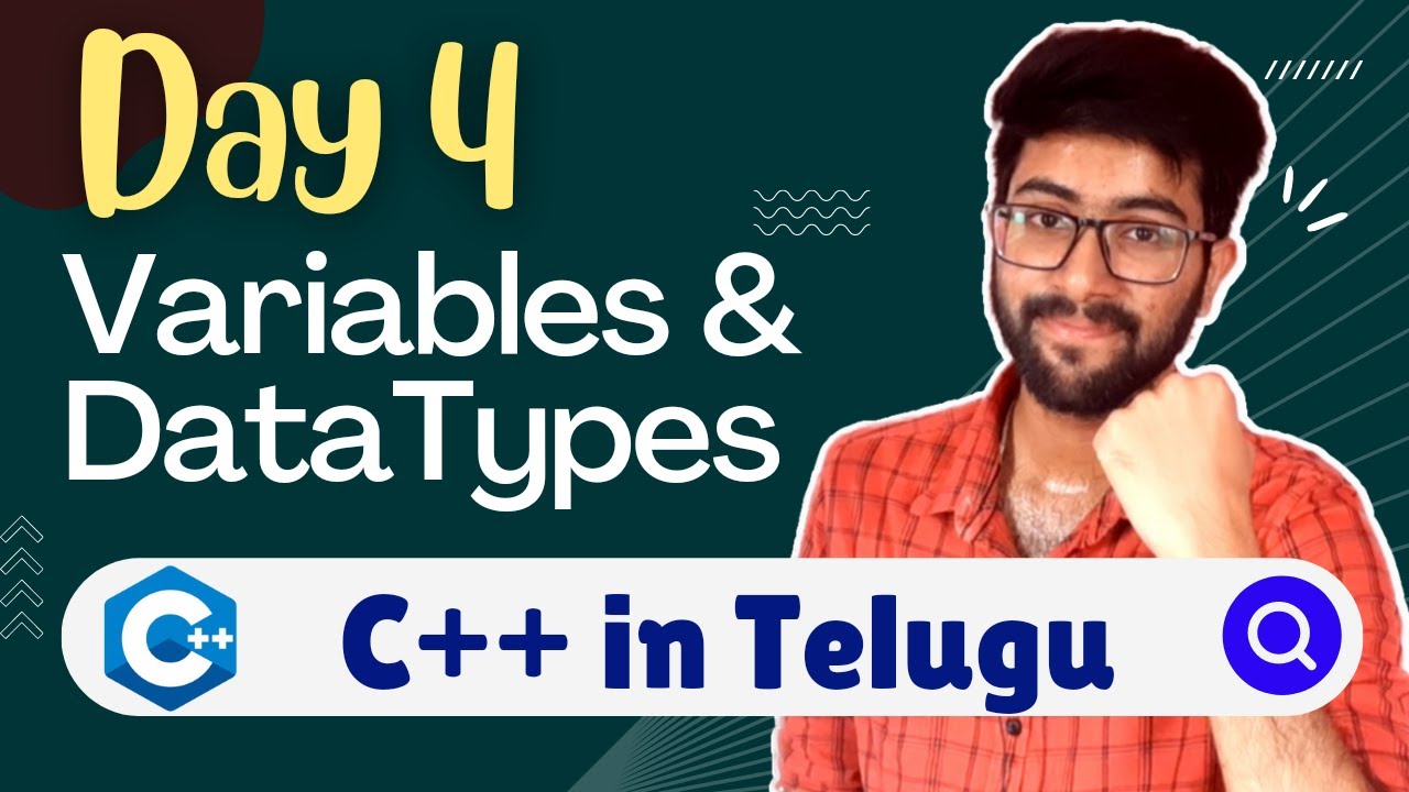 Day 4 : Variables & Data Types in C++ | C++/Cpp Course in Telugu | Vamsi Bhavani