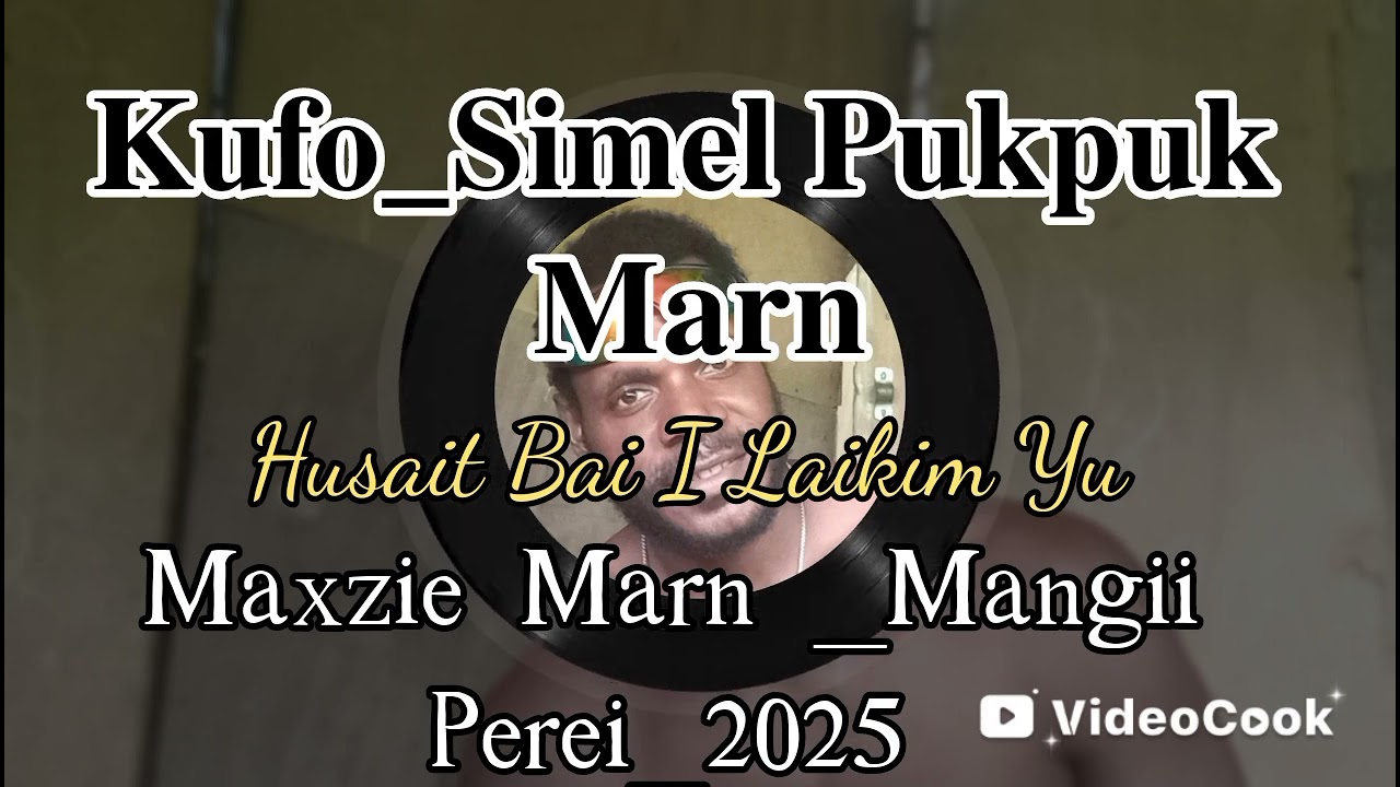 Kufo _Simel Pukpuk Marn _Maxzie Marn _Mangii Perei_2025 