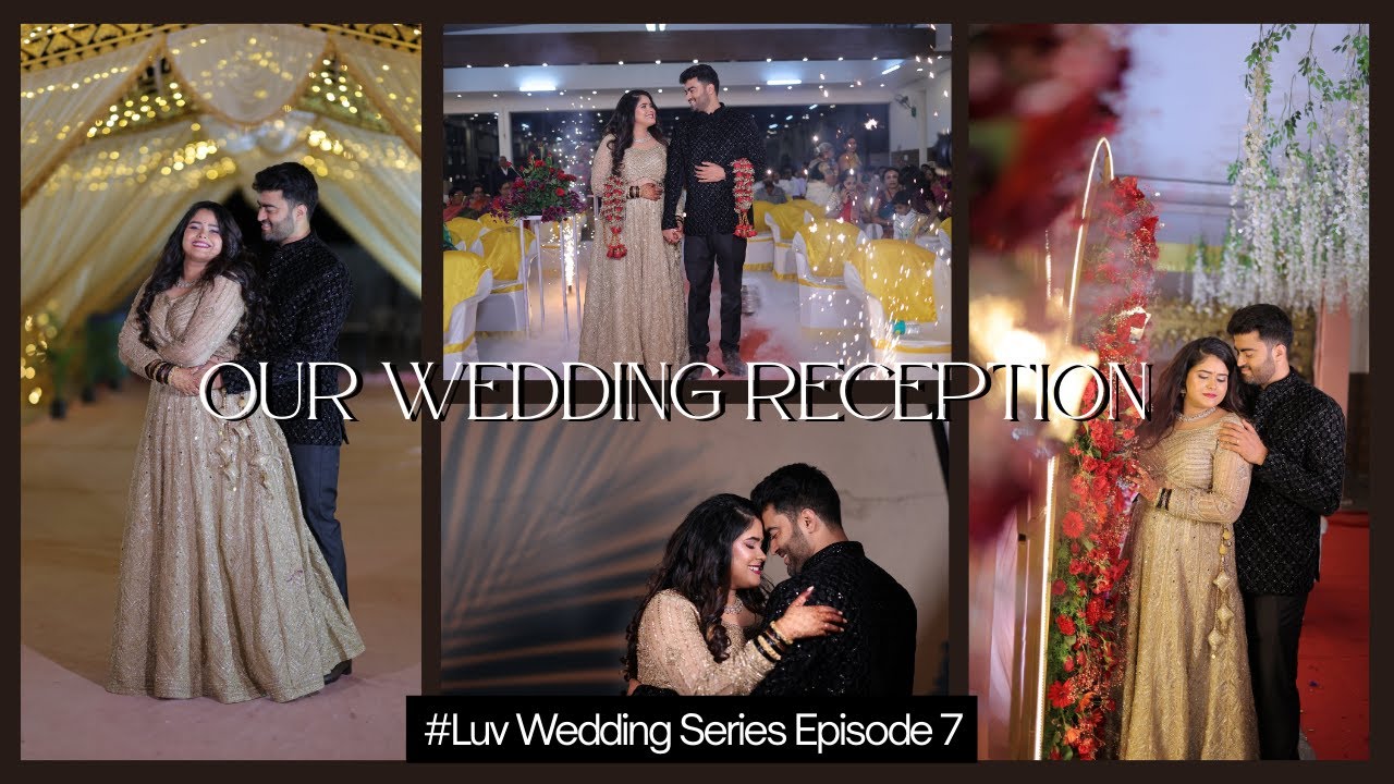 #Luv Wedding Series Episode 7- The Reception