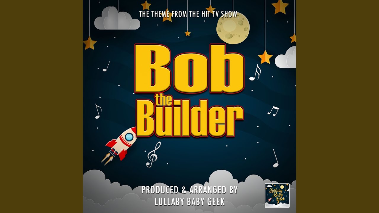Bob The Builder Theme (From 