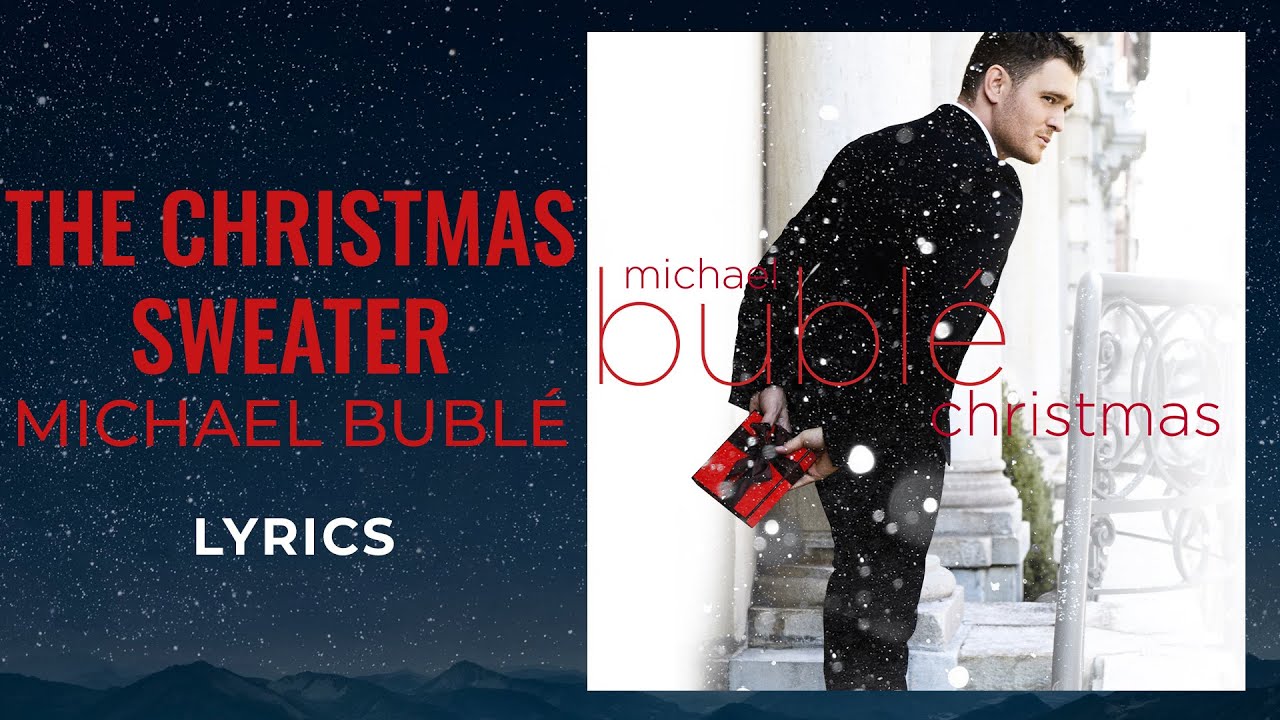 Michael Bubl&eacute; - The Christmas Sweater (LYRICS)