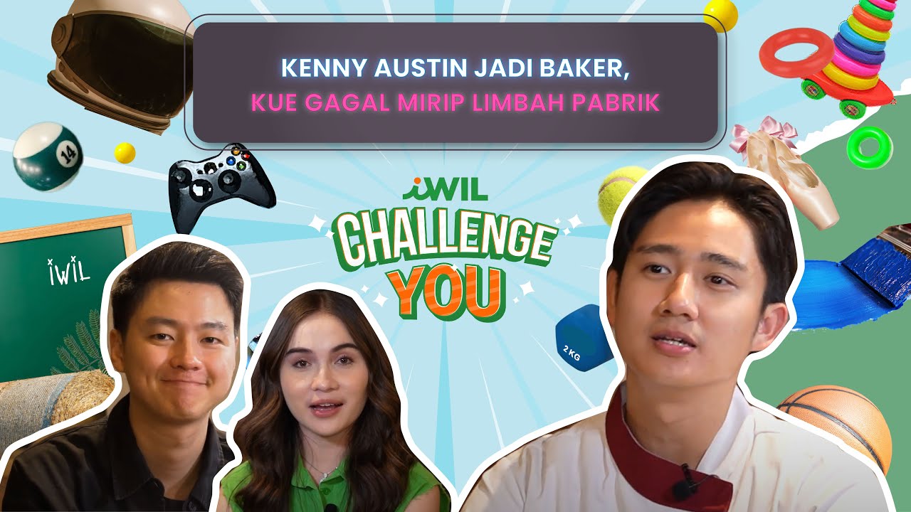 KENNY AUSTIN JADI BAKER, KUE GAGAL MIRIP LIMBAH PABRIK | iWil Challenge You