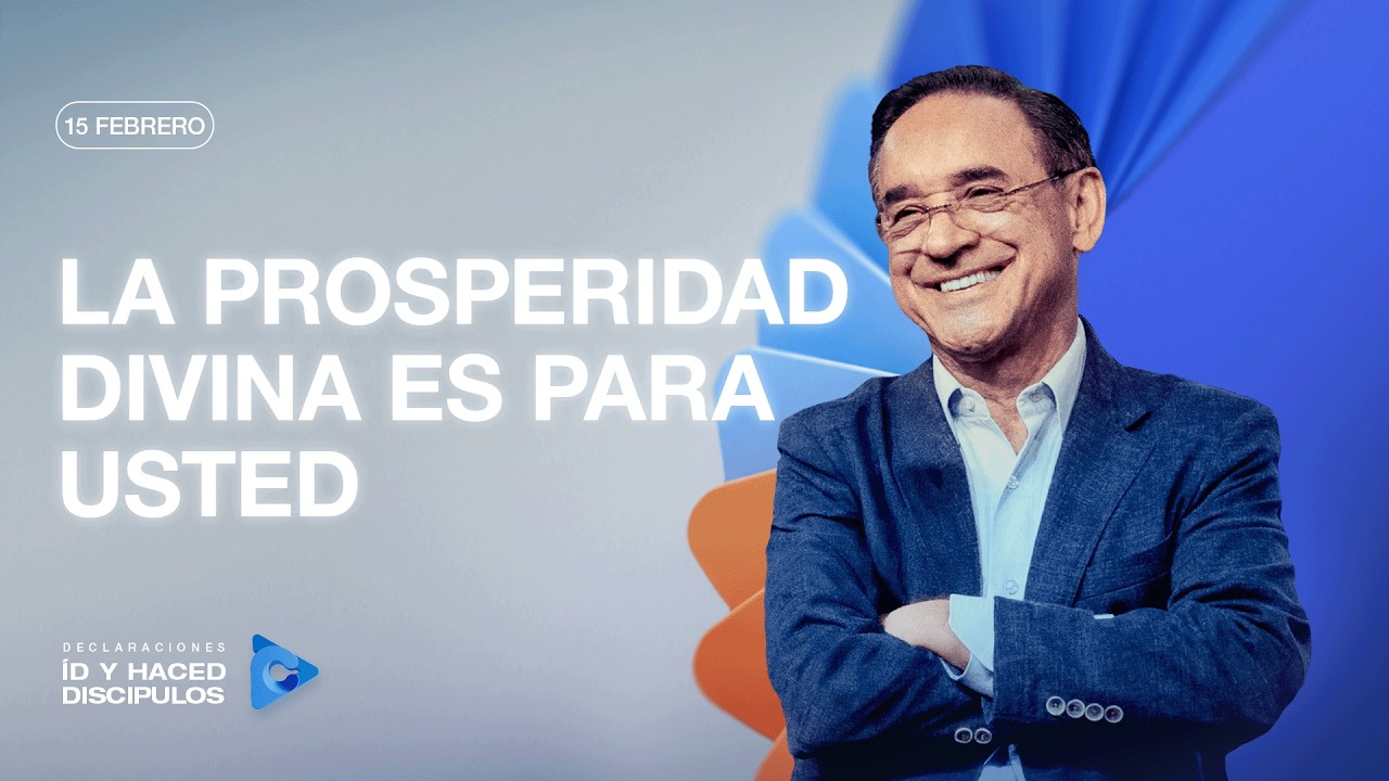 Declaración del día - La prosperidad divina es para usted - 15 Febrero 2025