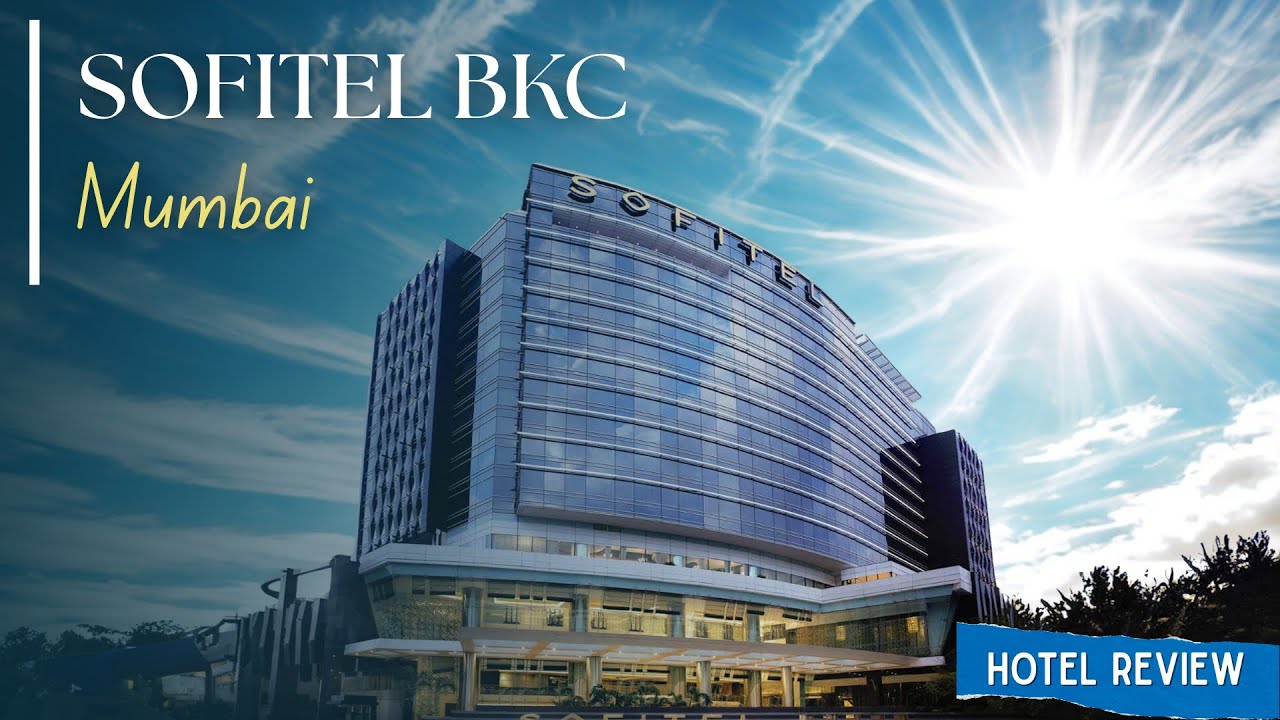 Sofitel Mumbai BKC | Staycation | Hotel Review