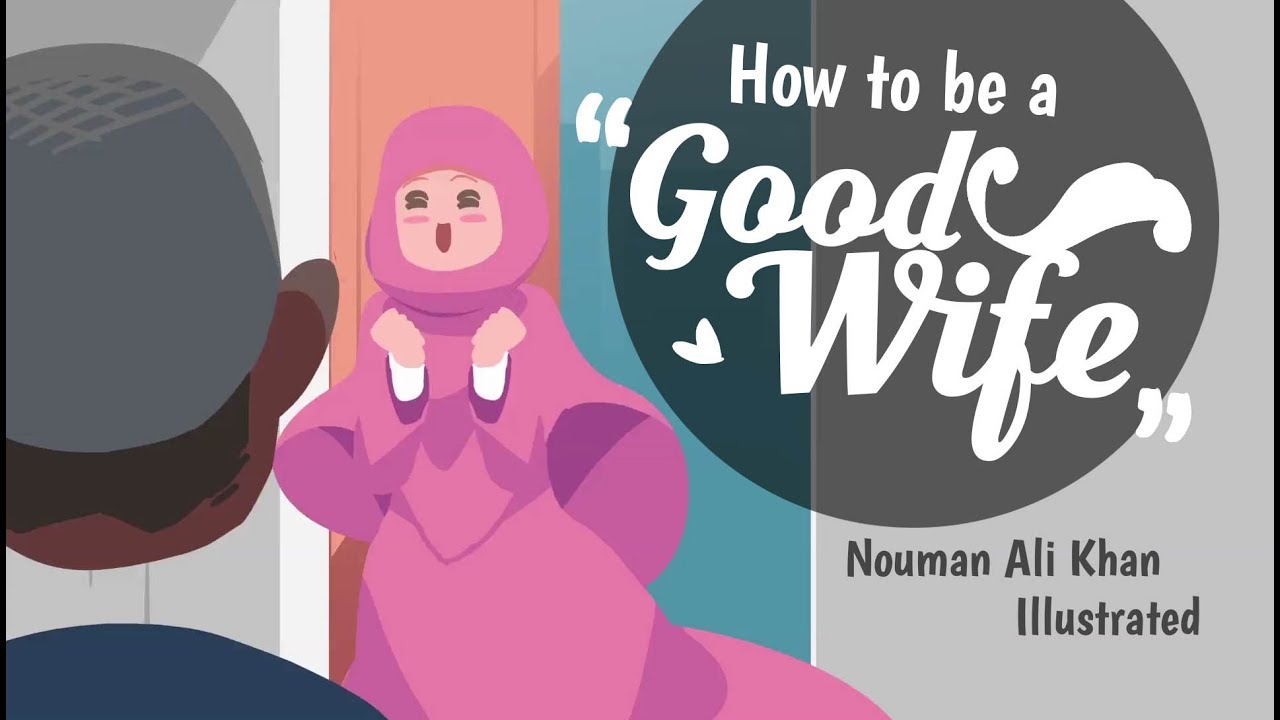 How to be a Good Wife? - Nouman Ali Khan