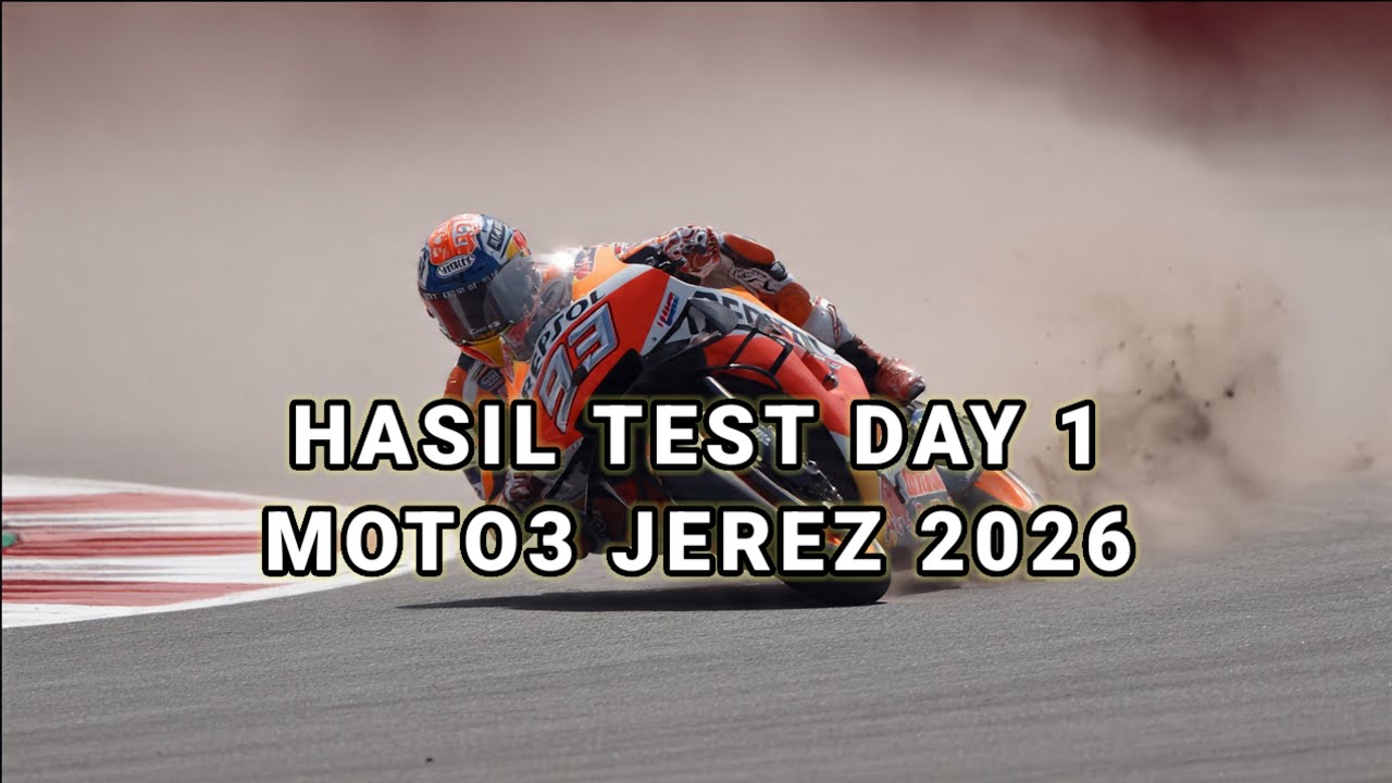 Hasil Moto3 2026 Hari ini~Hasil Test Pramusim Moto3 2026 Jerez Day 1~Hasil Test Veda Ega Pratama