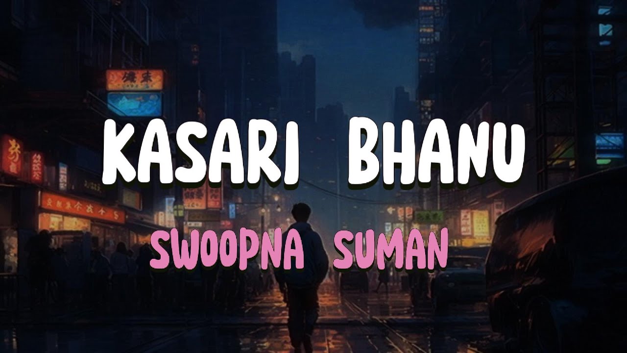 Kasari Bhanu - Swoopna Suman (Lyrical Video)