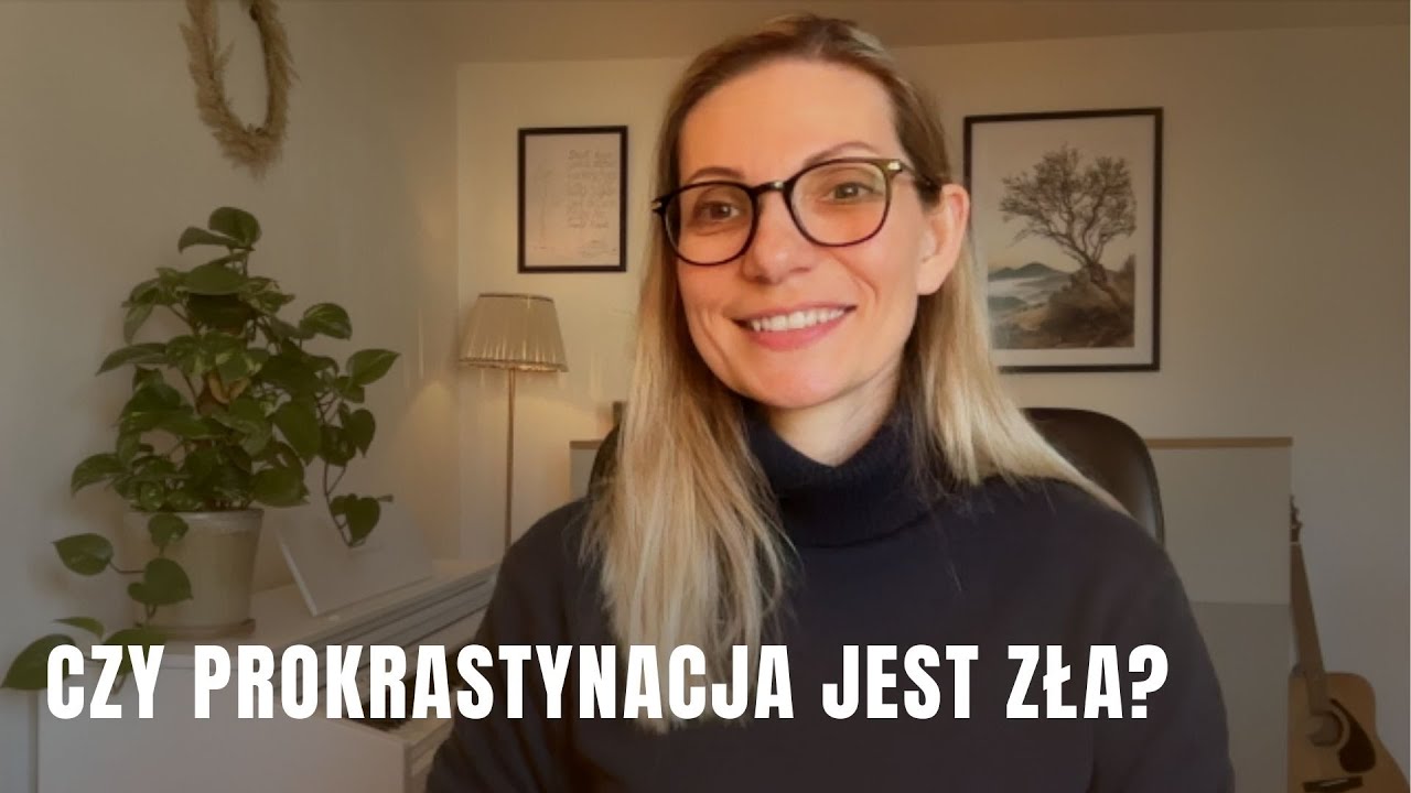Czy prokrastynacja jest zła?