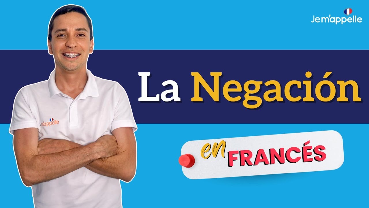 La negación en francés explicación en español | la negation en français explication en espagnol