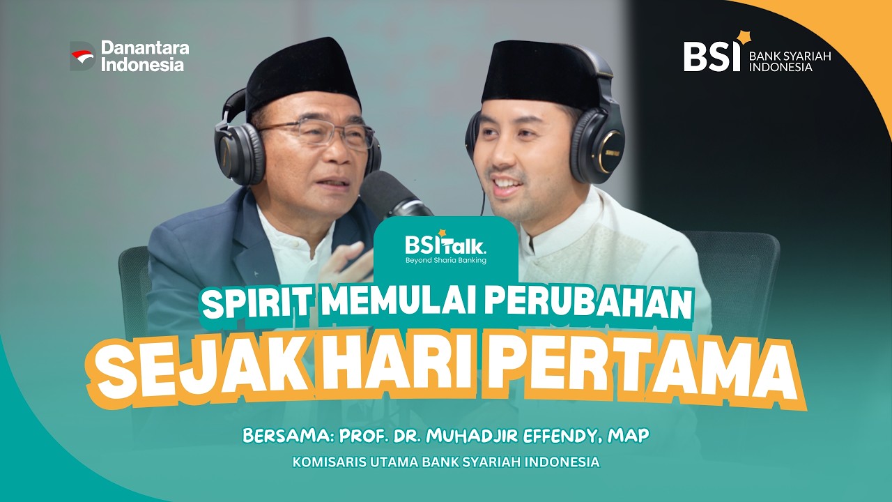 BSI TALK : SPIRIT MEMULAI PERUBAHAN SEJAK HARI PERTAMA