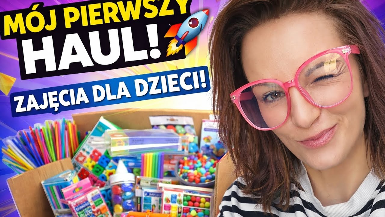MÓJ pierwszy HAUL - zajęcia  z dziećmi!