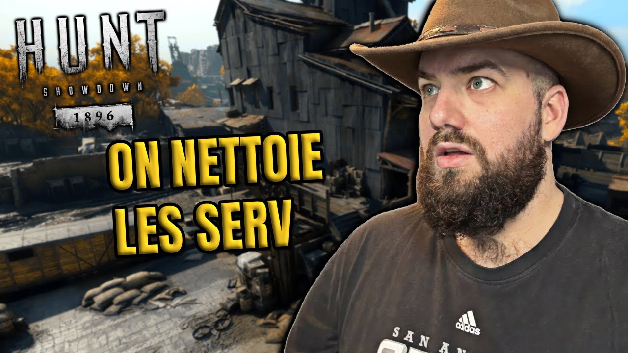 VOD - NETTOYAGE DE SERV | Hunt Showdown 1896 FR PC