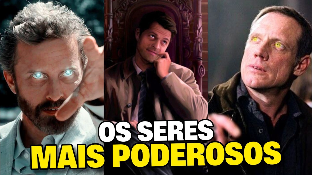 10 SERES MAIS PODEROSOS DE SUPERNATURAL
