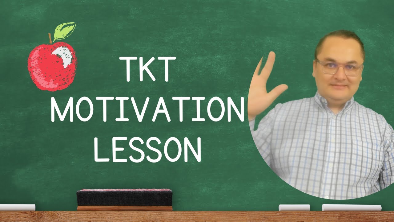 TKT Motivation, Teachinkg Knowledge Test course