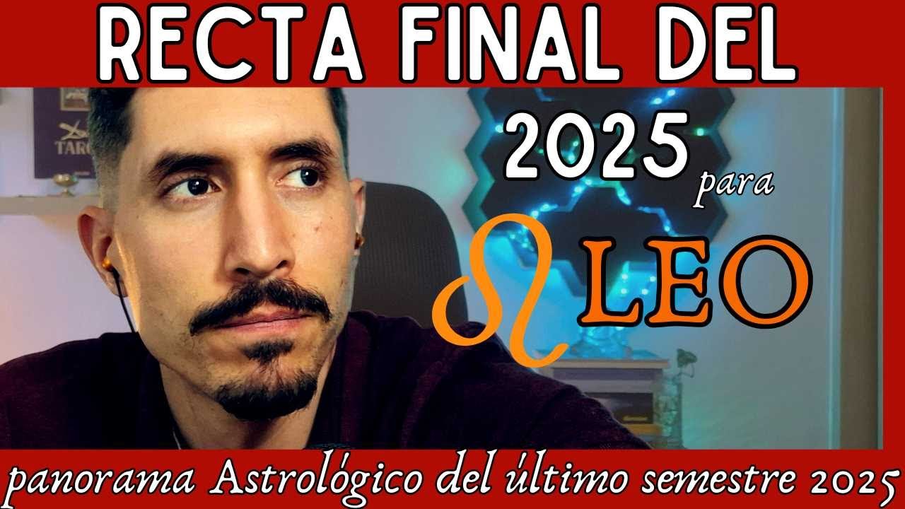 Recta FINAL 2025 para LEO #horoscopo #leo #2025 #panorama #desarrollopersonal