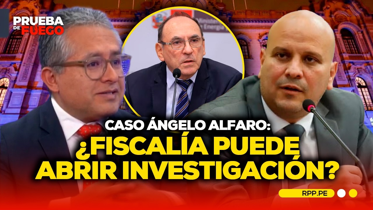 Caso Ángelo Alfaro: ¿Fiscalía puede abrir investigación sobre denuncia contra el ministro? #PDFRPP