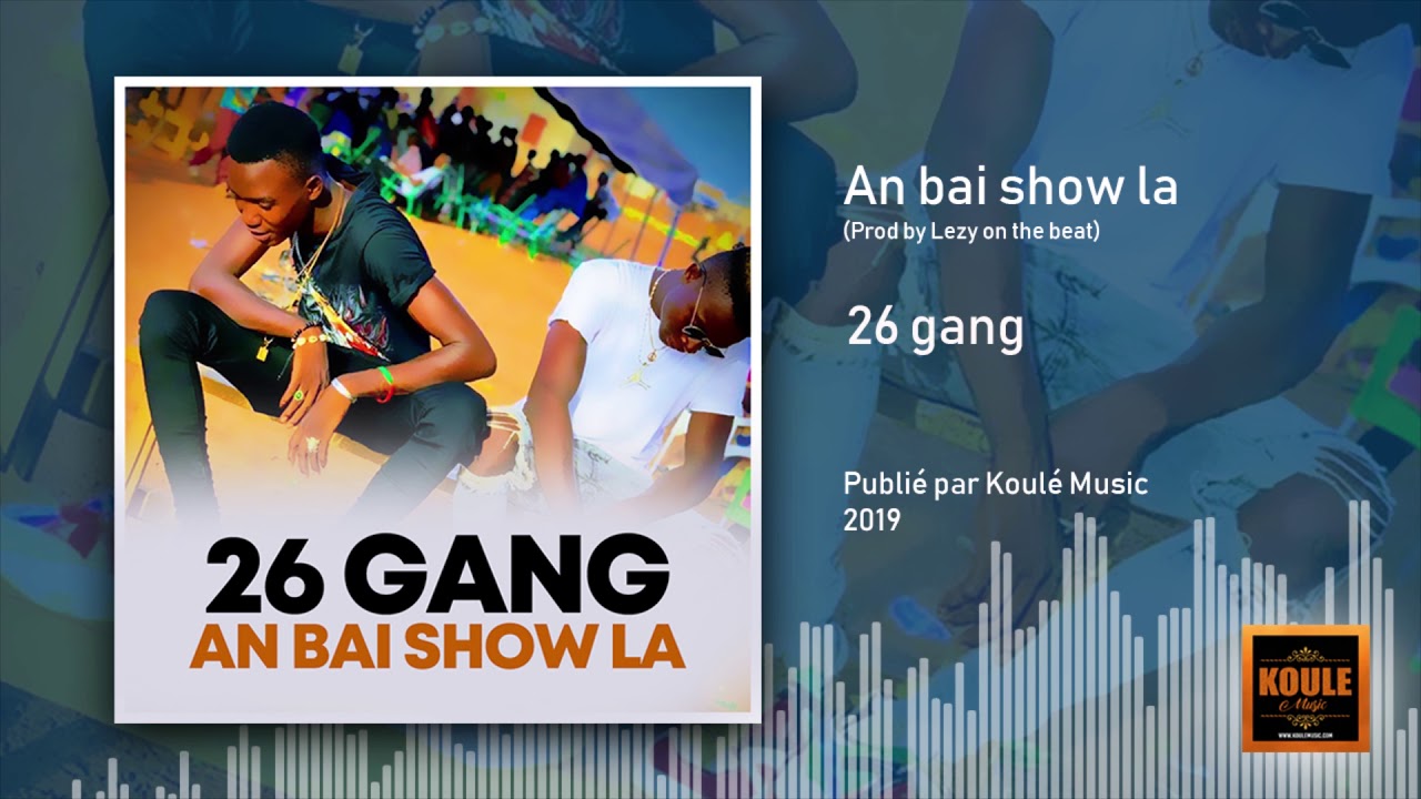 26 GANG AN BAI SHOW LA Prod by LEZY ON THE BEAT