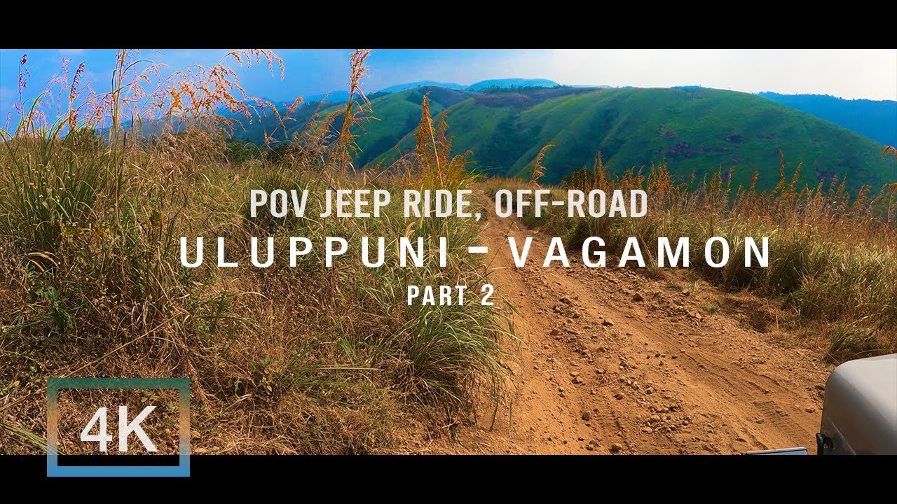 Off Road Jeep Riding to Uluppuni Vagamon &bull; Part 2