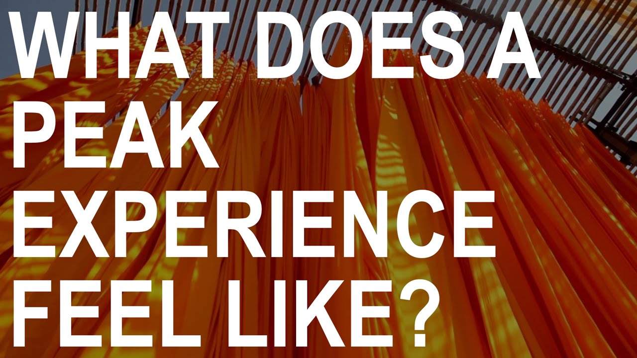 What does a peak experience feel like?