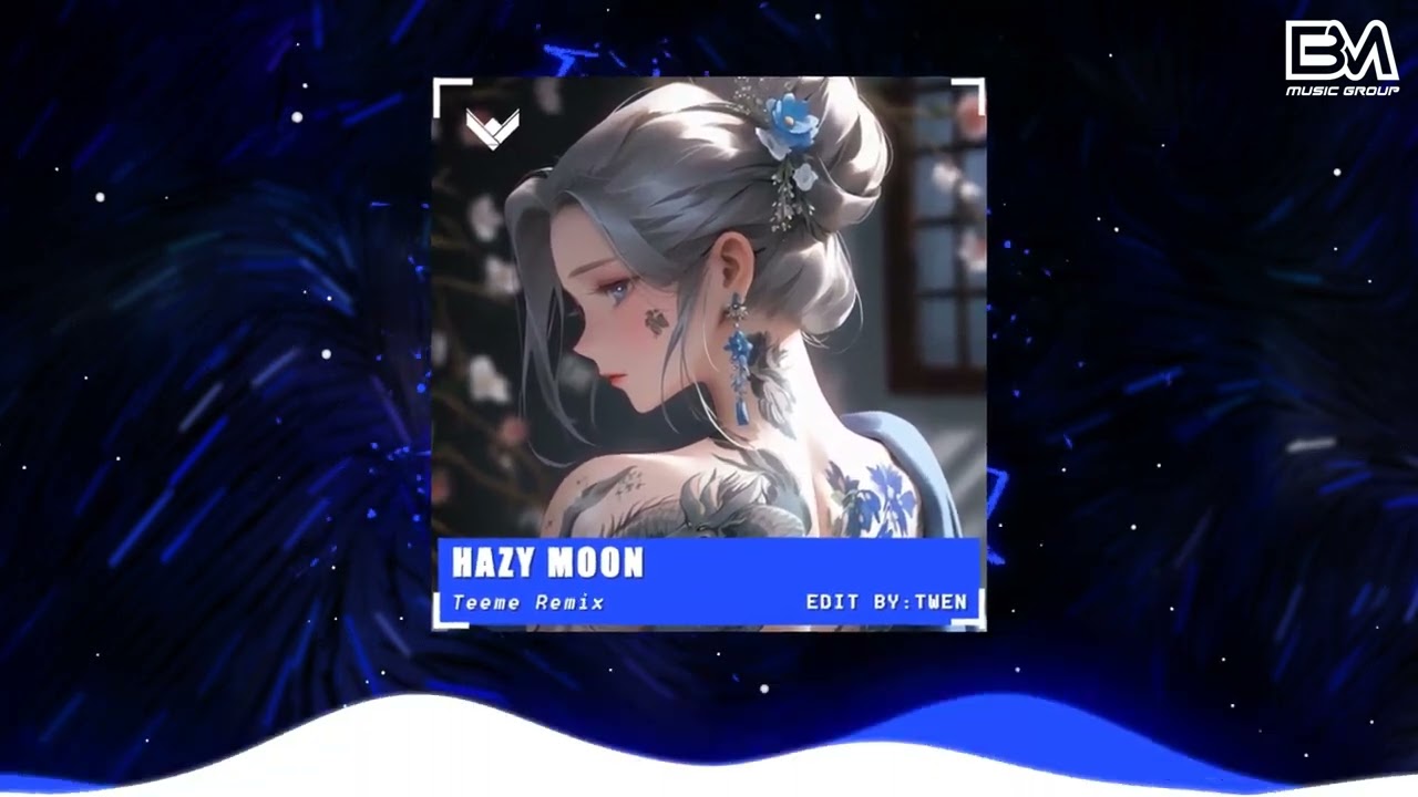 Hazy Moon - Teeme Remix | Nhạc Hot Tik Tok Remix Mới Nhất 2024