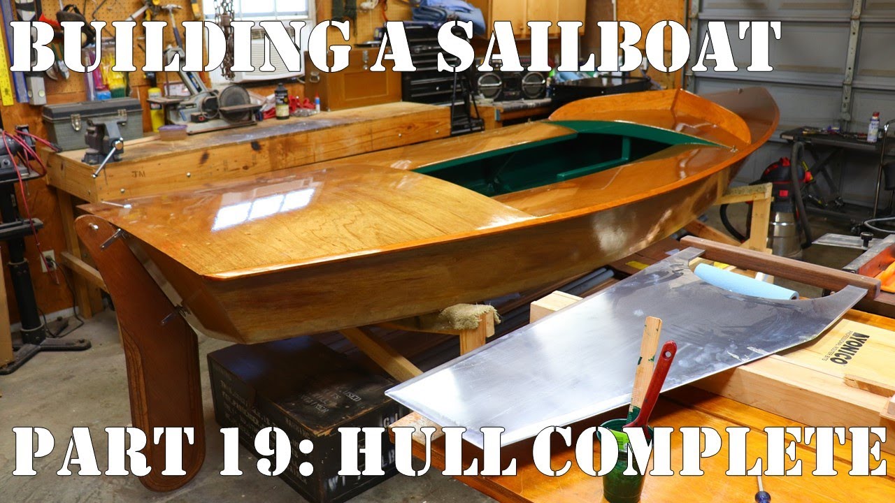 Building a Wooden Sailboat #19: Finishing the Hull