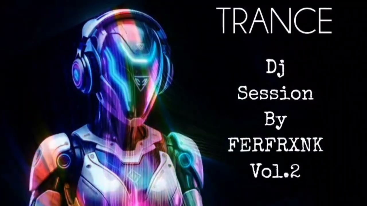 Dj session trance by Ferfrxnk #2