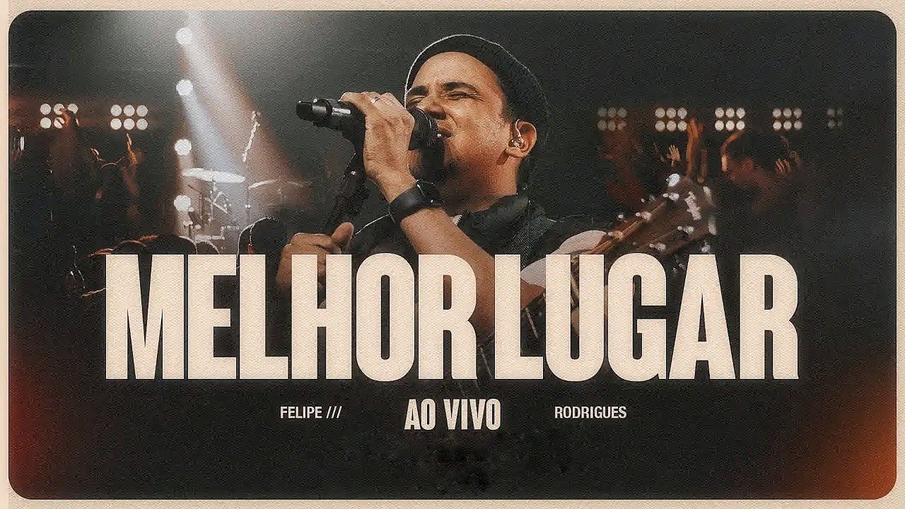 Felipe Rodrigues - Melhor Lugar (Vídeo com letra)