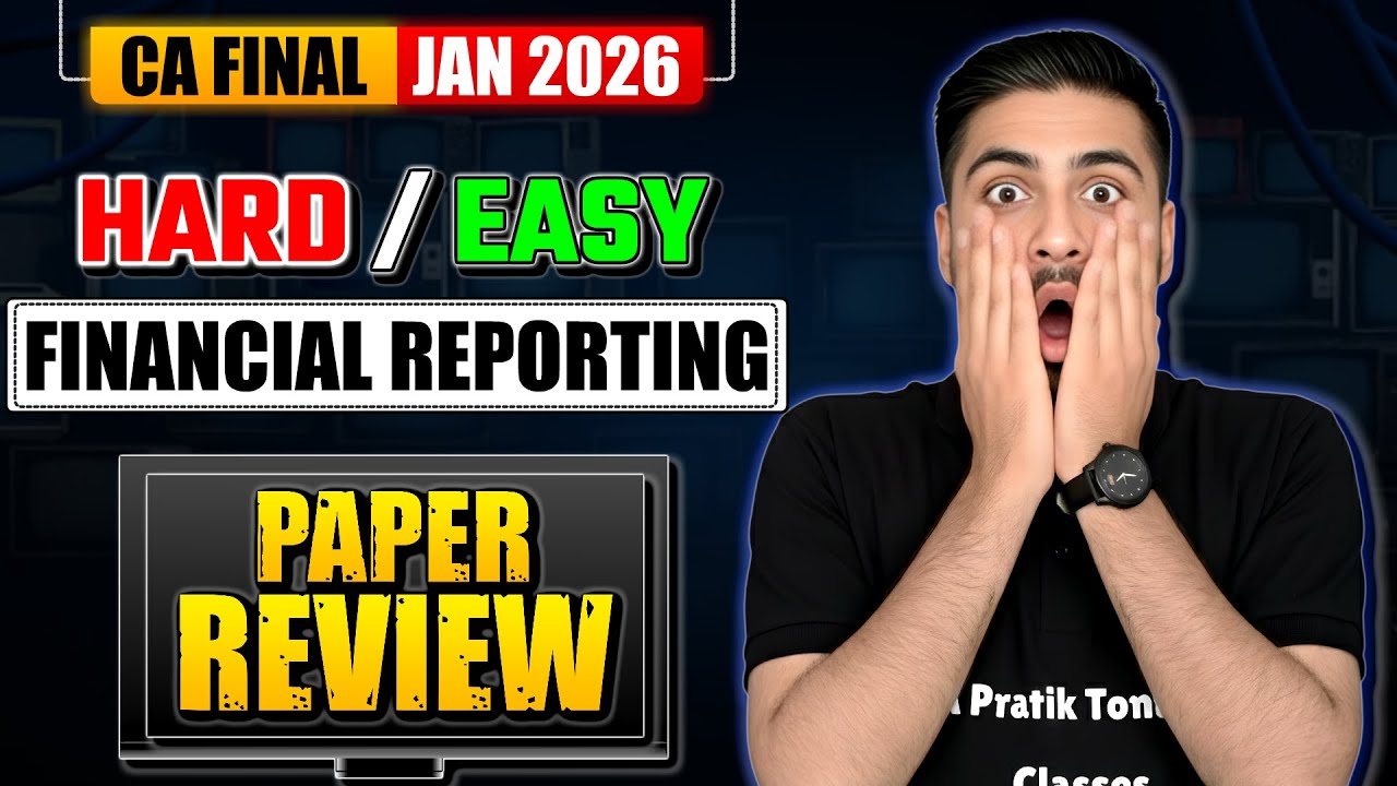 CA Final FR Jan 2026 Paper Review 🔍 | Hard or Easy? | Complete Question-wise Analysis