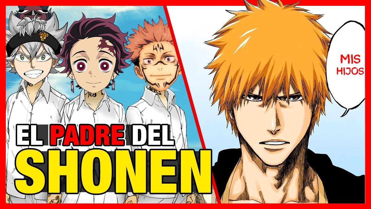 💥BLEACH es el Padre del SHONEN MODERNO💥